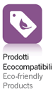 Prodotti Ecocompatibili - Eco-friendly Products